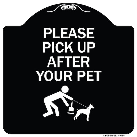 Signmission Designer Series-Please Pick Up After Your Pet Black & White, 18" x 18", BW-1818-9786 A-DES-BW-1818-9786